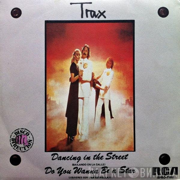  Trax  - Dancing In The Street / Do You Wanna Be A Star