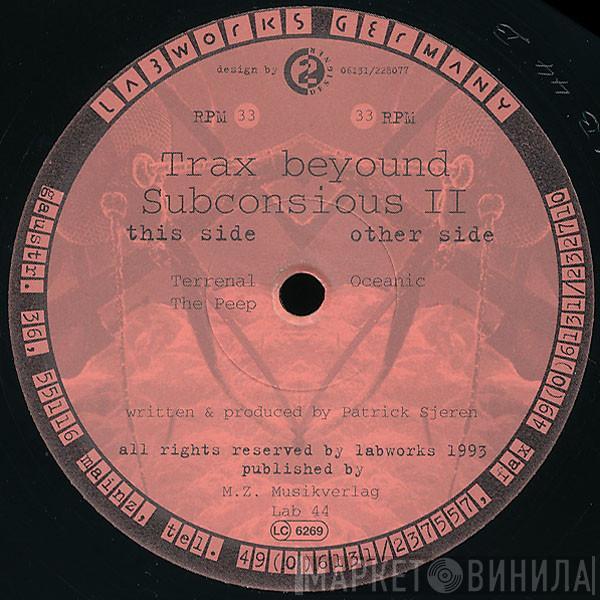 Trax Beyond Subconscious - Trax Beyound Subconsious II