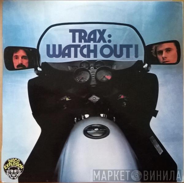 Trax - Watch Out!