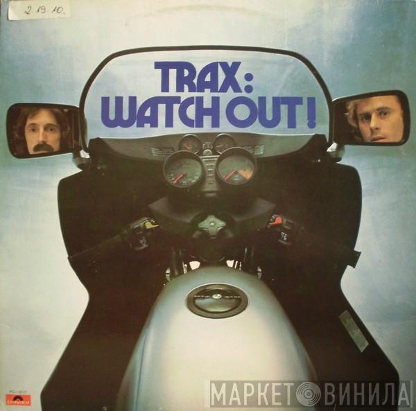 Trax - Watch Out!