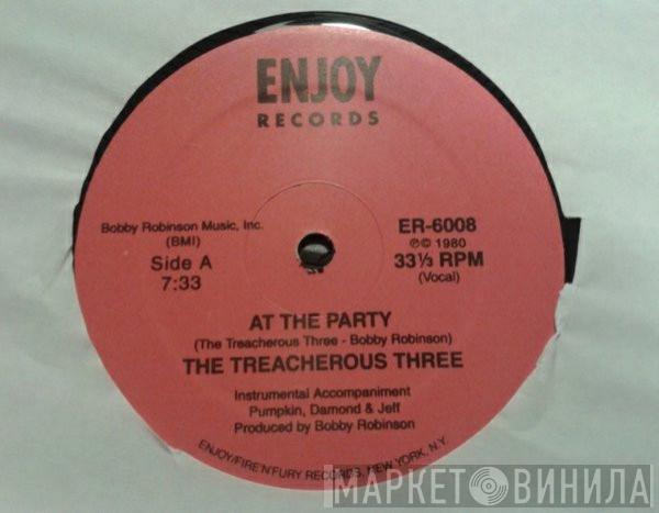 Treacherous Three - At The Party