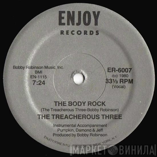  Treacherous Three  - The Body Rock