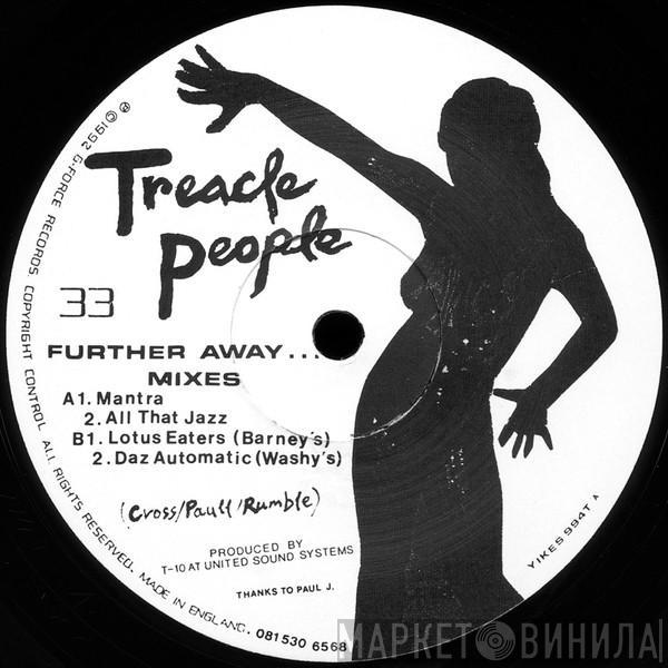 Treacle People - Further Away... (Mixes)