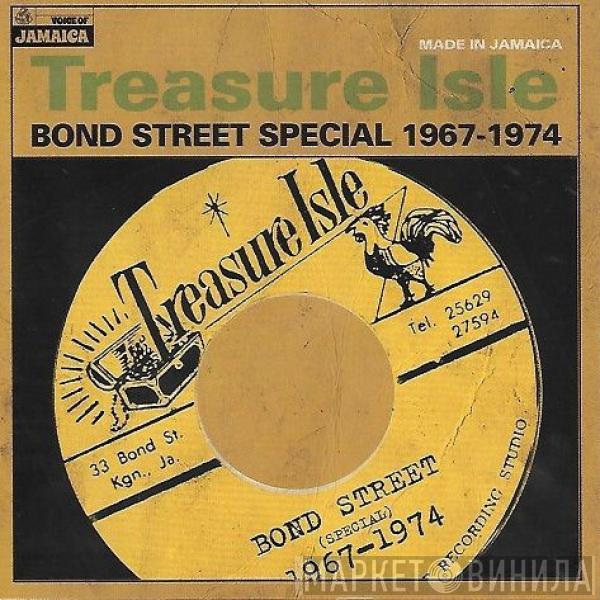  - Treasure Isle Bond Street Special 1967-1974