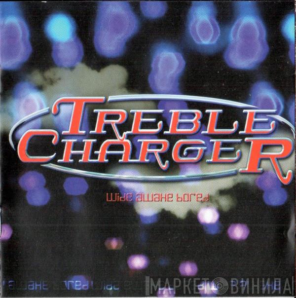 Treble Charger - Wide Awake Bored