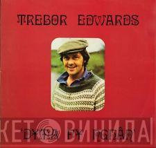 Trebor Edwards - Dyma Fy Nghân