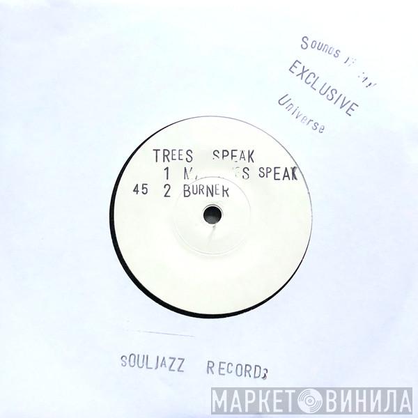 Trees Speak - Machines Speak / Burner