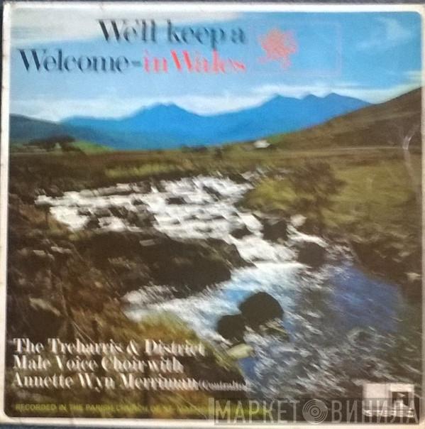 Treharris & District Male Voice Choir, Annette Wyn Merriman - We'll Keep A Welcome - In Wales
