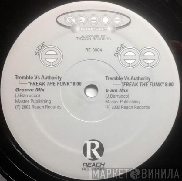 Tremble, Authority - Freak The Funk