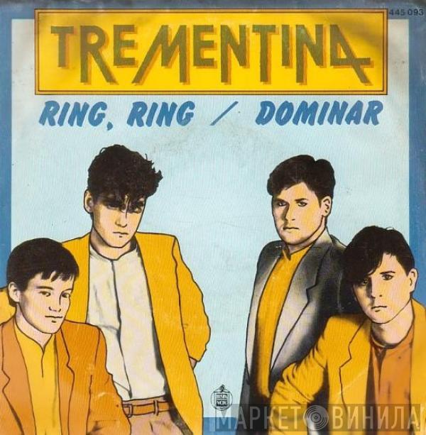 Trementina - Ring, Ring / Dominar