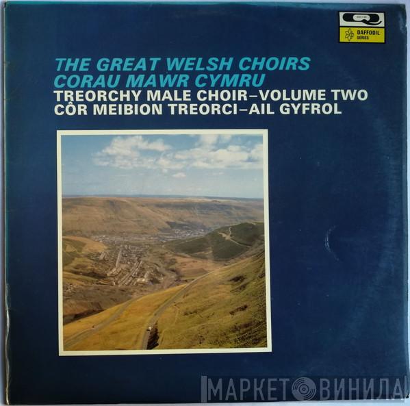 Treorchy Male Choir - The Great Welsh Choirs (Corau Mawr Cymru) - Treorchy Male Choir (Volume Two / Ail Gyfrol)