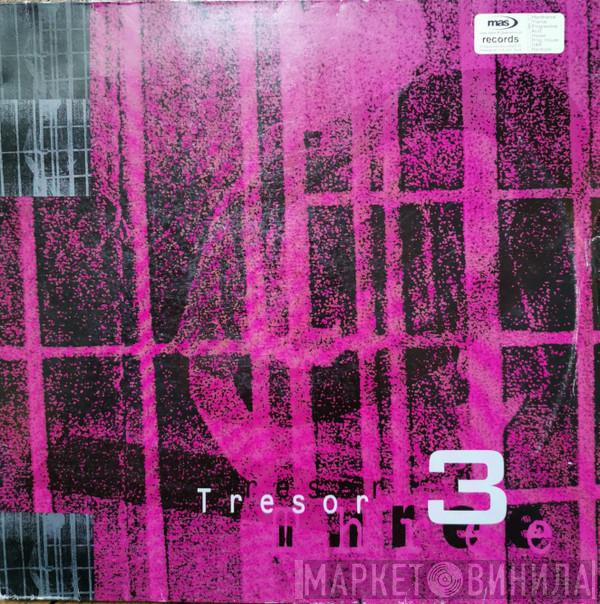  - Tresor 3 (Three)