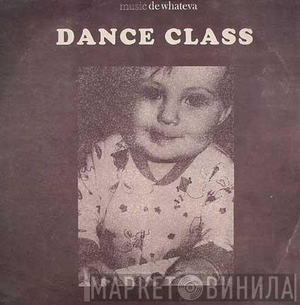 Treva Whateva - Dance Class