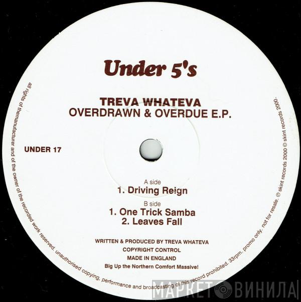 Treva Whateva - Overdrawn & Overdue E.P.