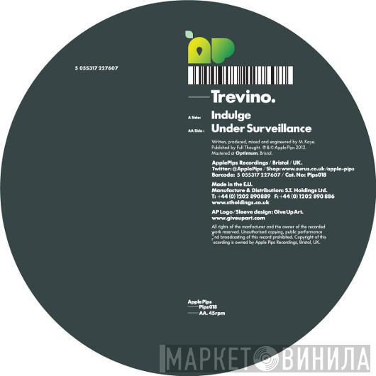 Trevino - Indulge / Under Surveillance