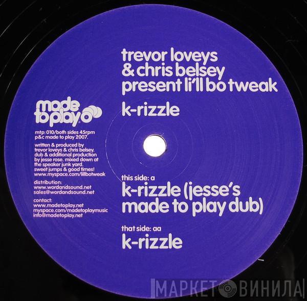 Trevor Loveys, Chris Belsey, Li'll Bo Tweak - K-Rizzle