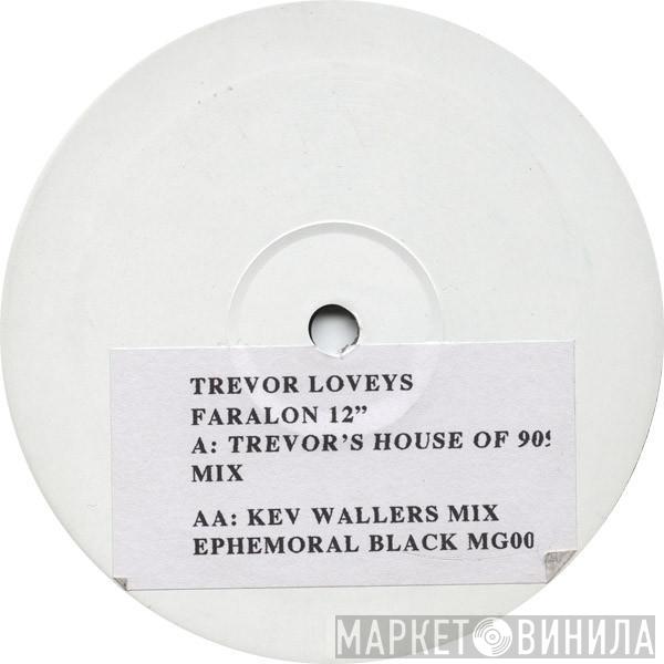 Trevor Loveys - Faralon