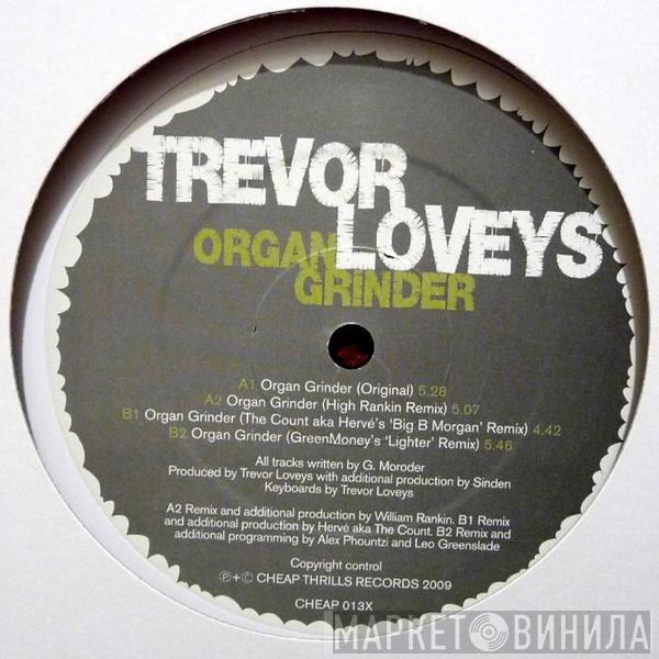 Trevor Loveys - Organ Grinder
