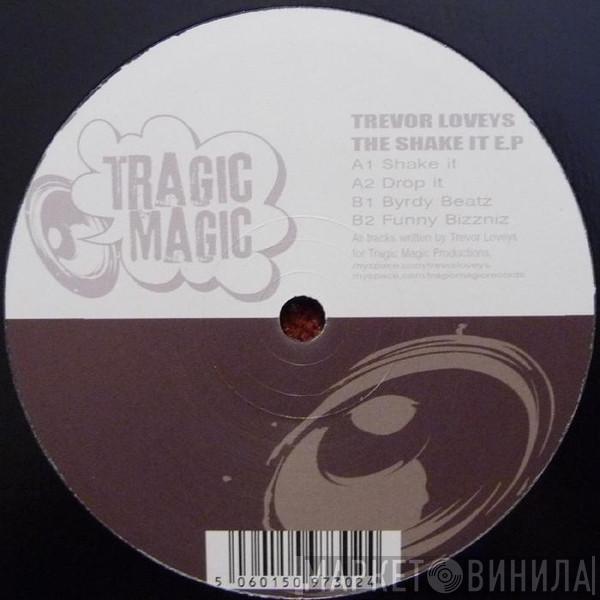 Trevor Loveys - The Shake It E.P