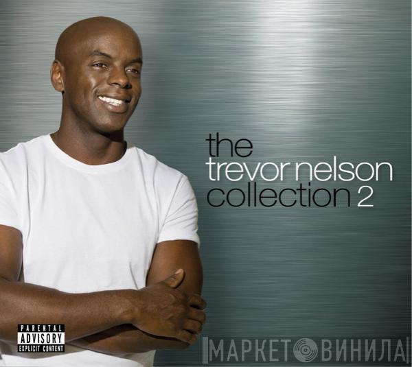 Trevor Nelson - The Trevor Nelson Collection 2