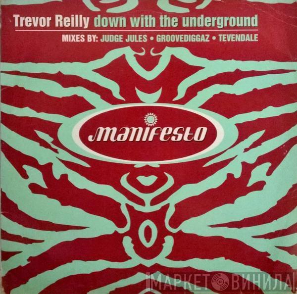 Trevor Reilly - Down With The Underground