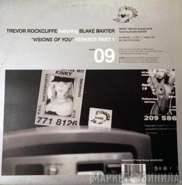 Trevor Rockcliffe, Blake Baxter - Visions Of You Remixes Part 1