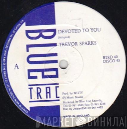 Trevor Sparks - Devoted To You