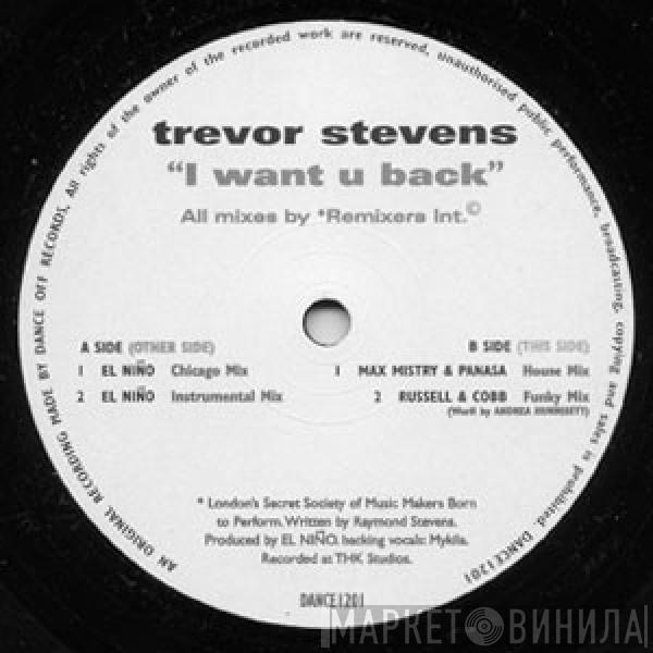 Trevor Stevens  - I Want U Back