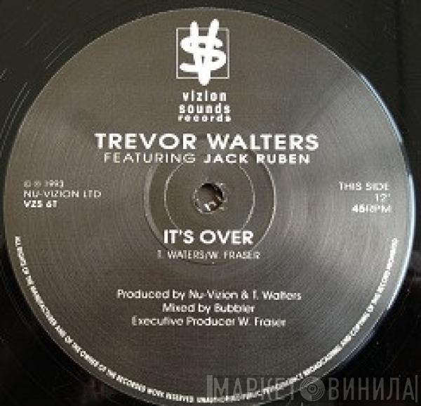 Trevor Walters, Jack Reuben - It's Over