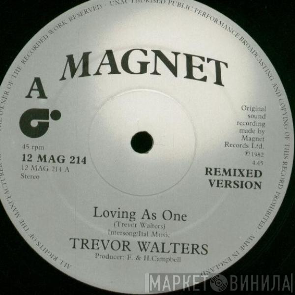 Trevor Walters - Loving As One (Remixed Version)