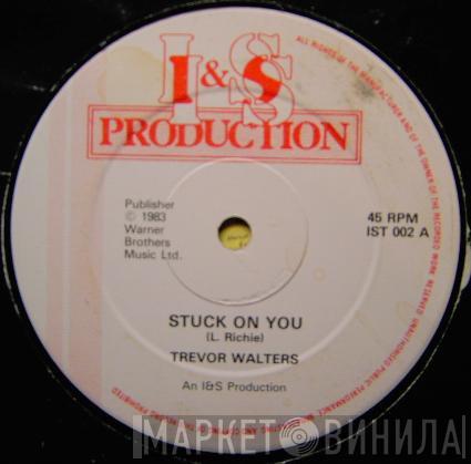 Trevor Walters - Stuck On You / Penny Lover