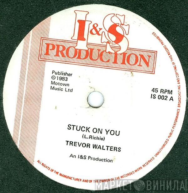 Trevor Walters - Stuck On You / Penny Lover