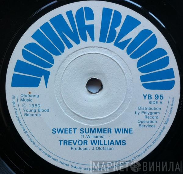Trevor Williams - Sweet Summer Wine / Crazy Belinda