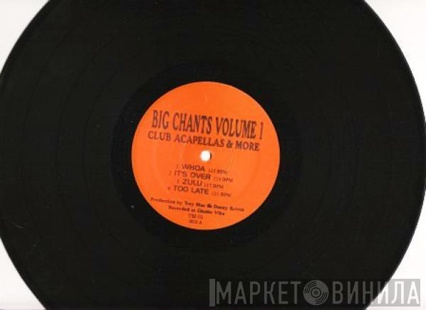 Trey Max, Danny Krivit - Big Chants Volume 1