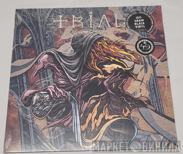 Trial  - Feed The Fire