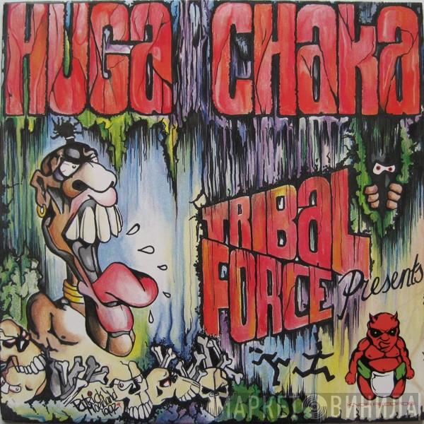 Tribal Force - Huga Chaka