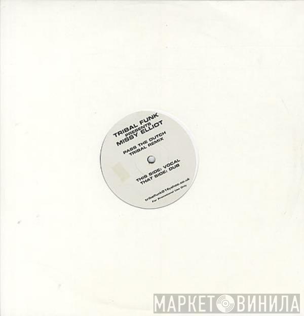 Tribal Funk, Missy Elliott - Pass The Dutch (Tribal Remix)