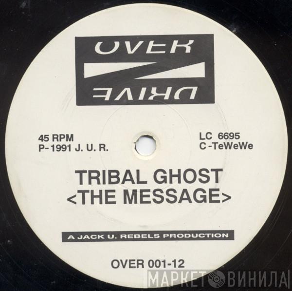 Tribal Ghost, Time Unlimited - The Message / Naked