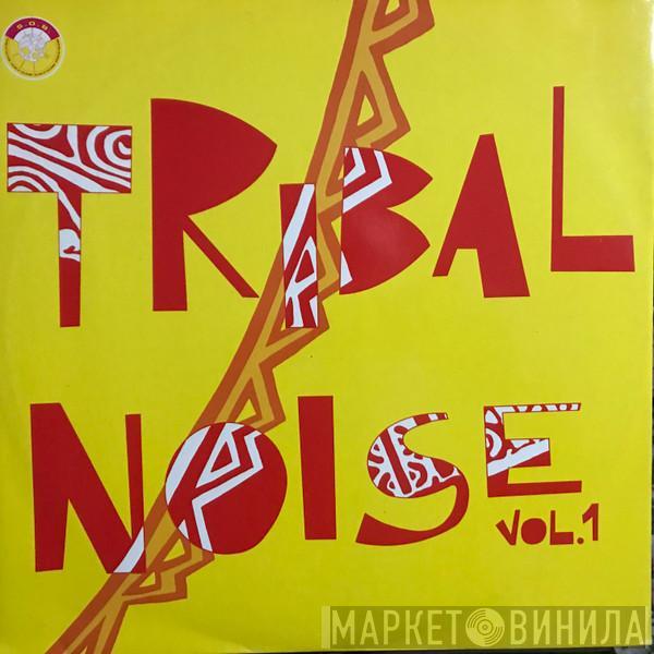  - Tribal Noise Vol.1