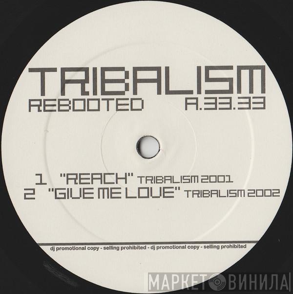  - Tribalism Rebooted