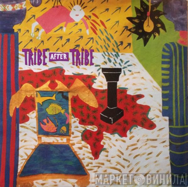 Tribe After Tribe - Tribe After Tribe