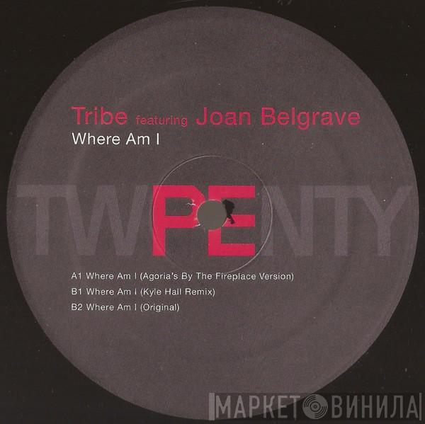 Tribe , Joan Belgrave - Where Am I