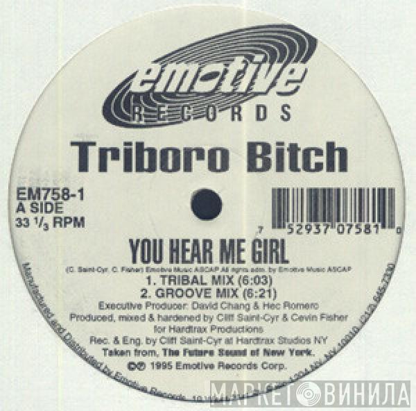 Triboro Bitch - You Hear Me Girl!