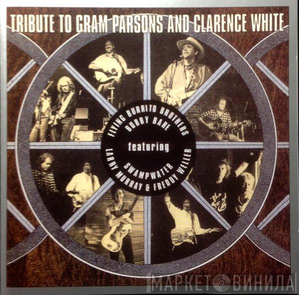  - Tribute To Gram Parsons And Clarence White