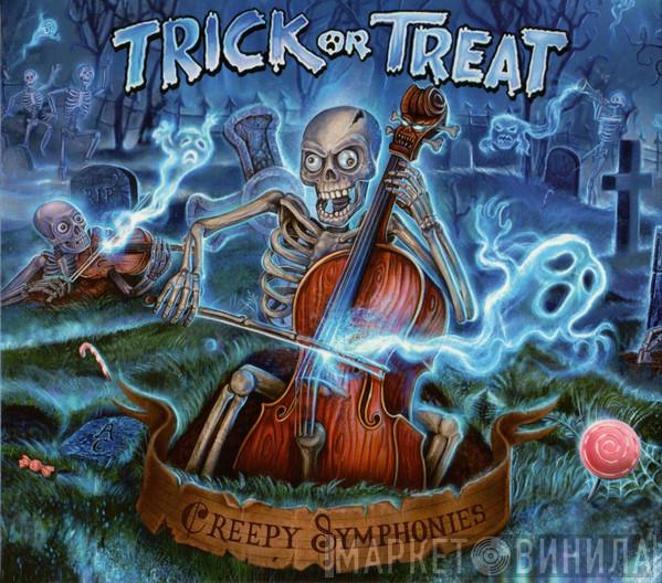 Trick or Treat  - Creepy Symphonies