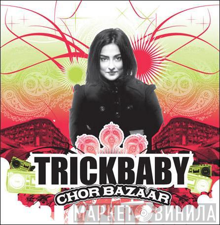 Trickbaby - Chor Bazaar