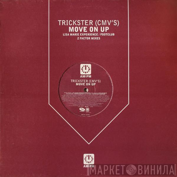  Trickster (CMV's)  - Move On Up - (Lisa Marie Experience / Footlclub / Z Factor Mixes)