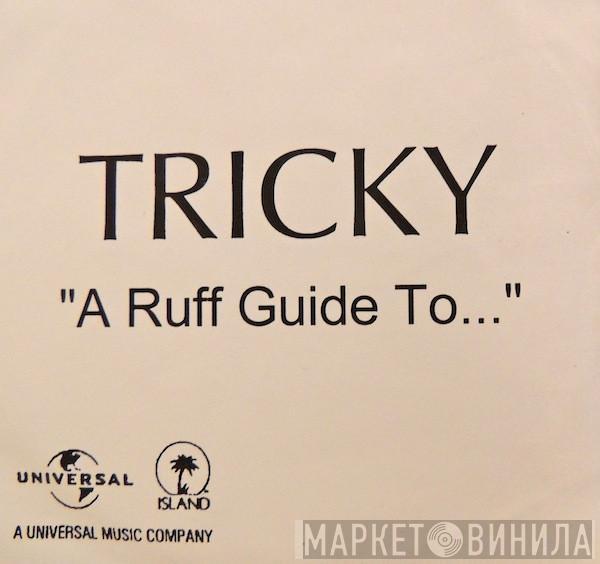  Tricky  - A Ruff Guide