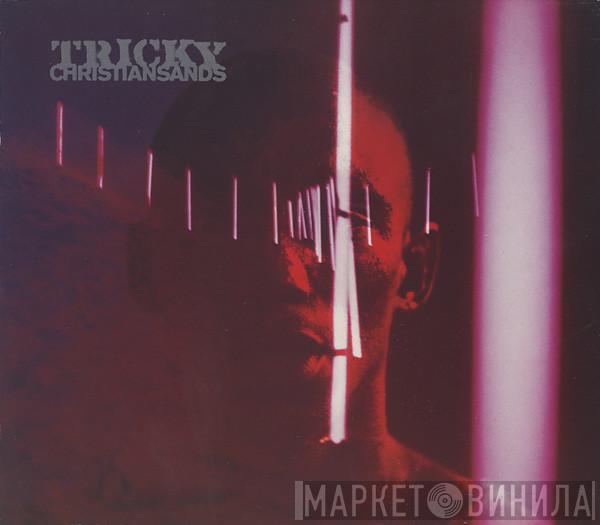 Tricky - Christiansands