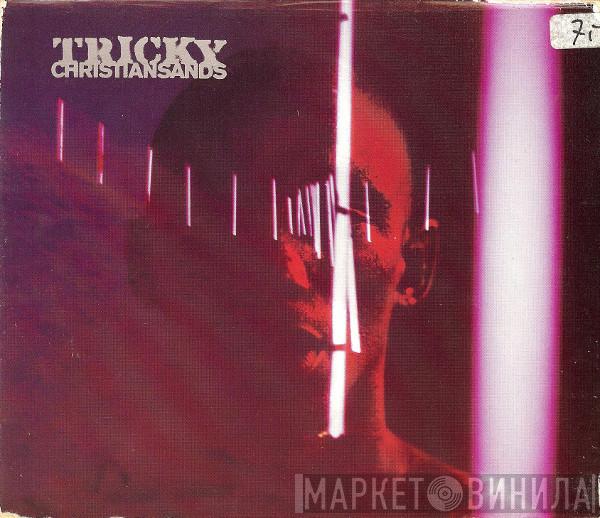 Tricky - Christiansands